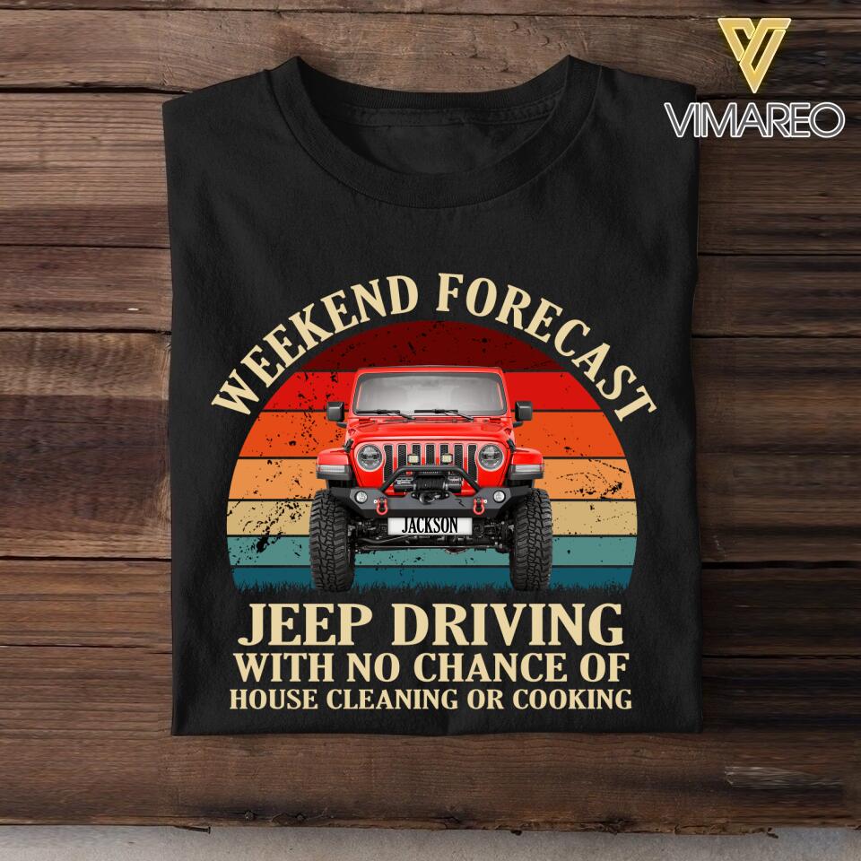 Personalized Weekend Forecast Jeep Driving Tshirt Printed QTDT2306