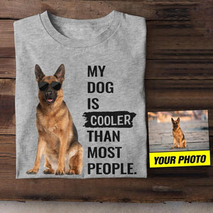Personalized My Dog Is Cooler Than Most  People Tshirt Printed NQHC2406
