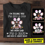 Personalized I Telling You I'm Not A Dog My Mom Said I'm A Baby Tshirt Printed NQHC2806
