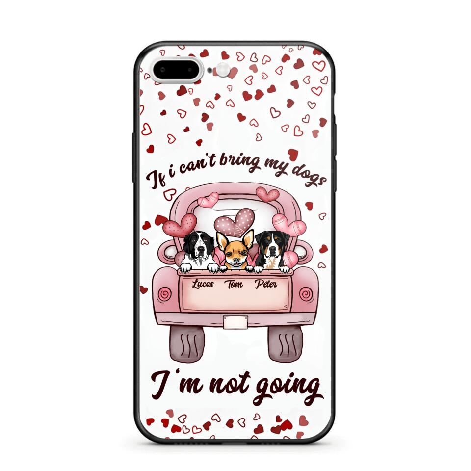 Personalized If I Can't Bring My Dogs I'm Not Going Phonecase NQHC3006