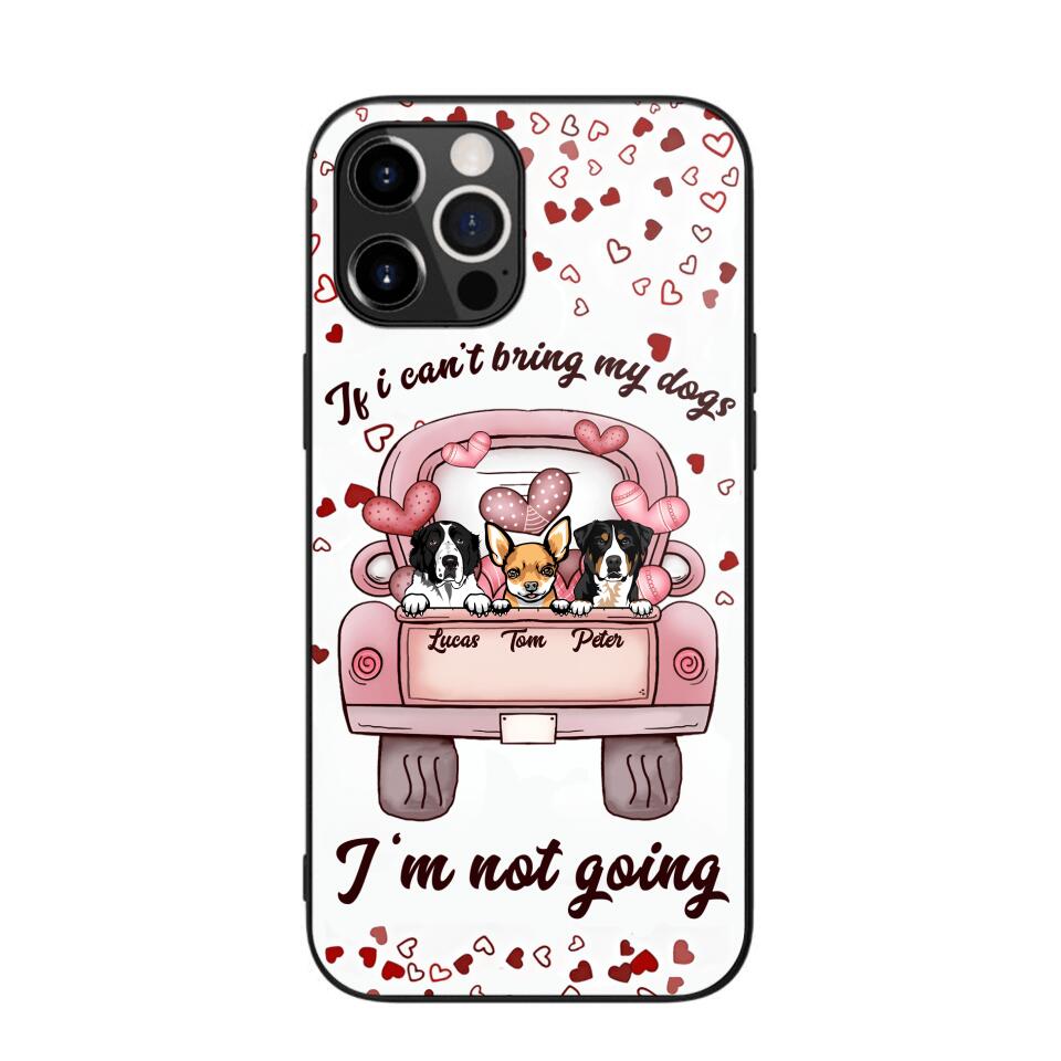 Personalized If I Can't Bring My Dogs I'm Not Going Phonecase NQHC3006