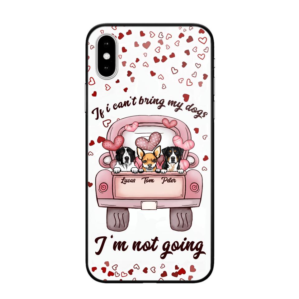 Personalized If I Can't Bring My Dogs I'm Not Going Phonecase NQHC3006