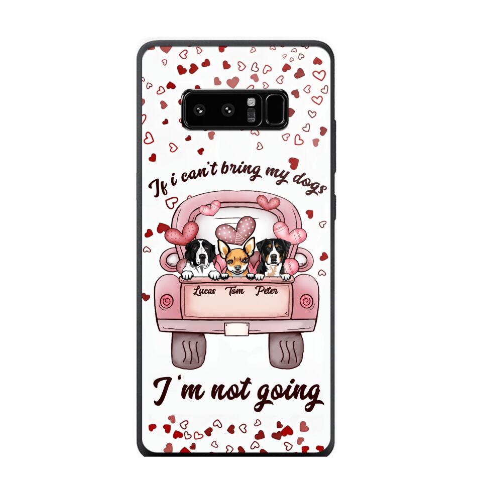 Personalized If I Can't Bring My Dogs I'm Not Going Phonecase NQHC3006