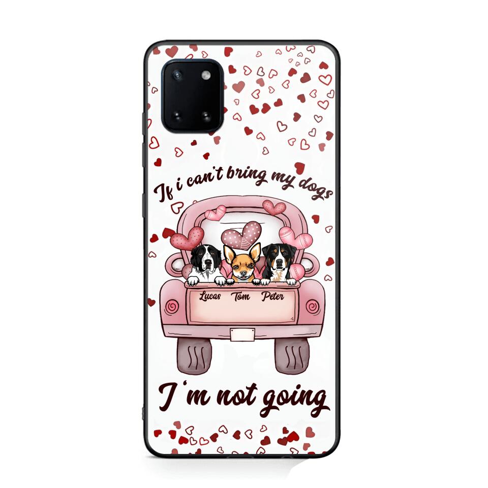 Personalized If I Can't Bring My Dogs I'm Not Going Phonecase NQHC3006