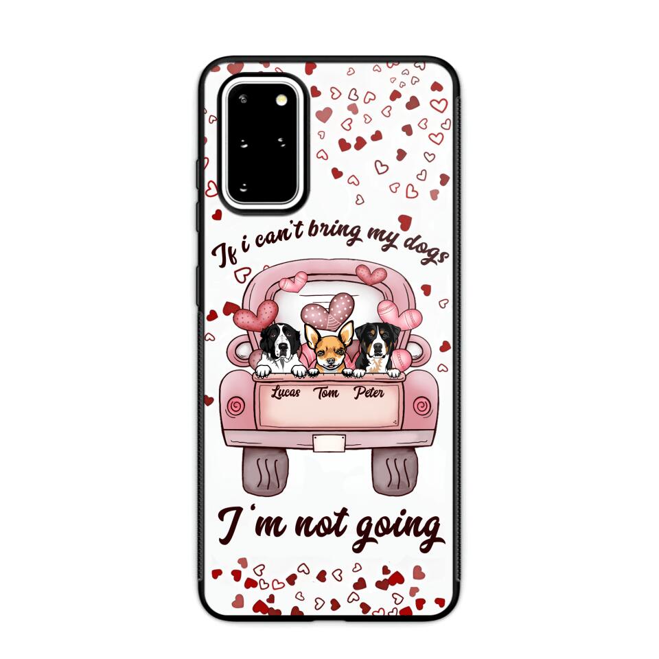 Personalized If I Can't Bring My Dogs I'm Not Going Phonecase NQHC3006