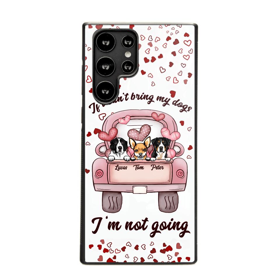 Personalized If I Can't Bring My Dogs I'm Not Going Phonecase NQHC3006