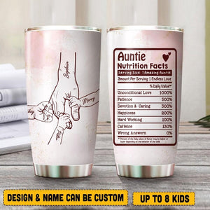 Personalized Auntie Kid Name Nutrition Facts Tumbler Printed QTVQ3006