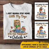 Personalized I Just Wanna Stay Home With My Dogs, It's Too "Peopley" Outside  Tshirt Printed NQDT0107
