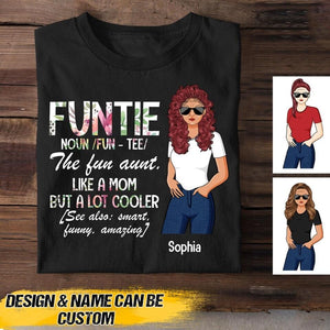 Personalized Funtie The Fun Aunt. Like A Mom But Cooler Tshirt Printed NQHQ01007