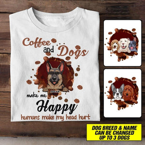 Personalized Coffee And Dogs Make Me Happy Humans Make My Head Hurt Tshirt Printed NQHC0507
