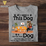 Personalized All I Need Is This Dog  Tshirt Printed NQHY0807