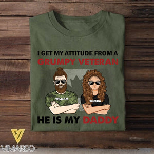 Personalized I Get My Attitude From A Canadian Grumpy Veteran He Is My Daddy Tshirt Printed QTHC1207