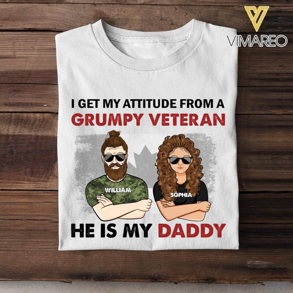 Personalized I Get My Attitude From A Canadian Grumpy Veteran He Is My Daddy Tshirt Printed QTHC1207