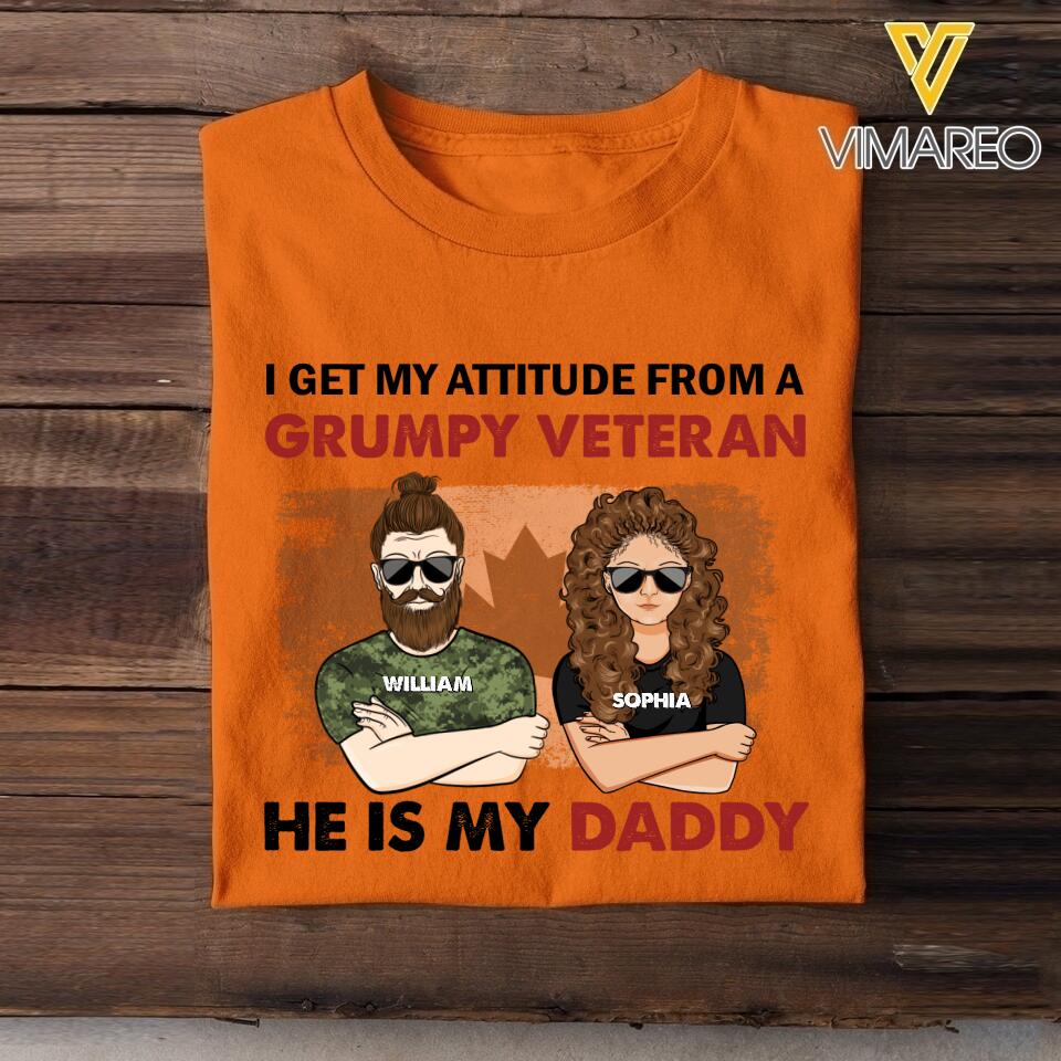 Personalized I Get My Attitude From A Canadian Grumpy Veteran He Is My Daddy Tshirt Printed QTHC1207