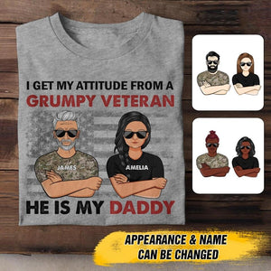 Personalized I Get My Attitude From An US Grumpy Veteran He Is My Daddy Tshirt Printed QTHC1207
