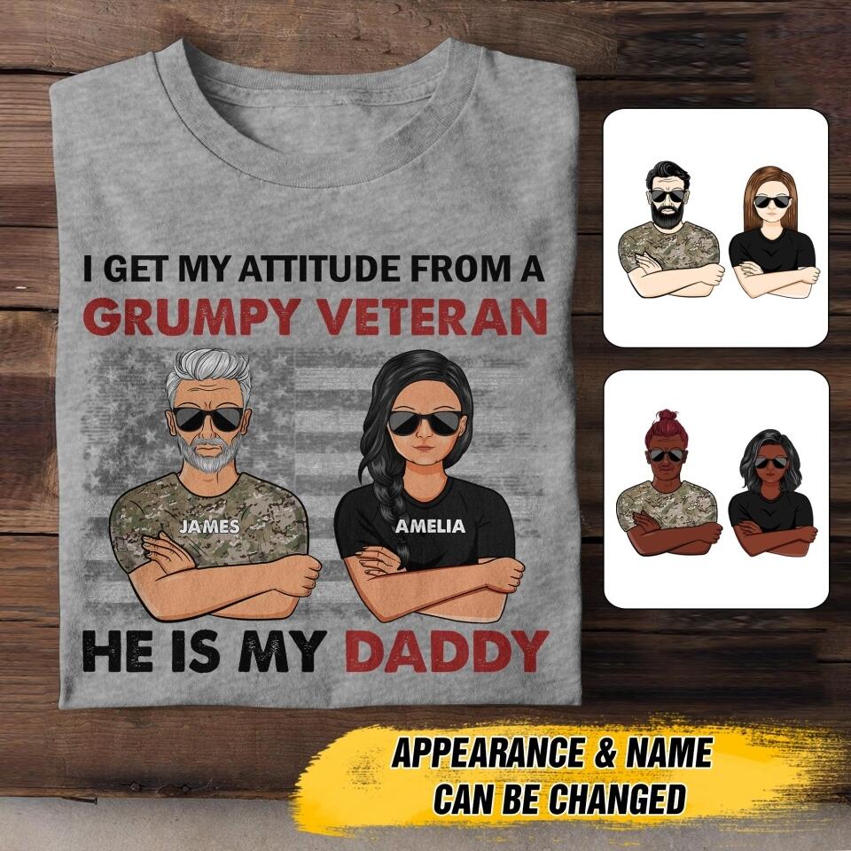 Personalized I Get My Attitude From An US Grumpy Veteran He Is My Daddy Tshirt Printed QTHC1207