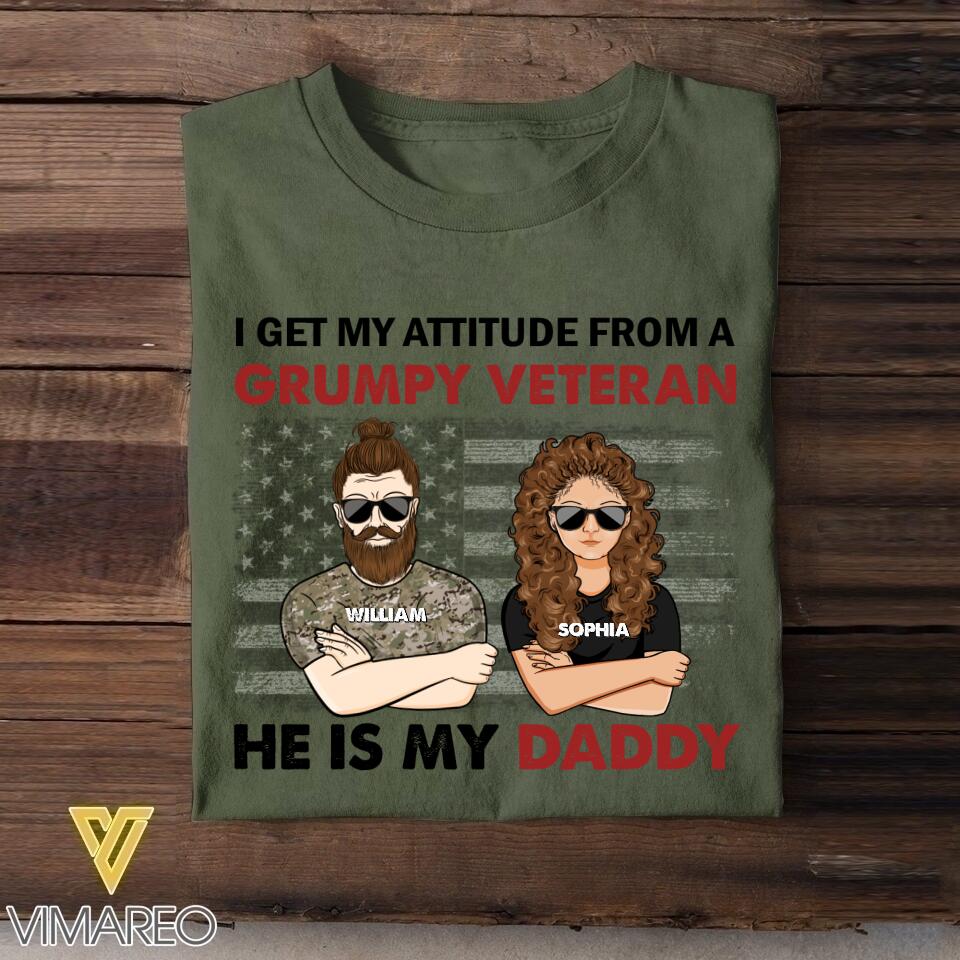 Personalized I Get My Attitude From An US Grumpy Veteran He Is My Daddy Tshirt Printed QTHC1207