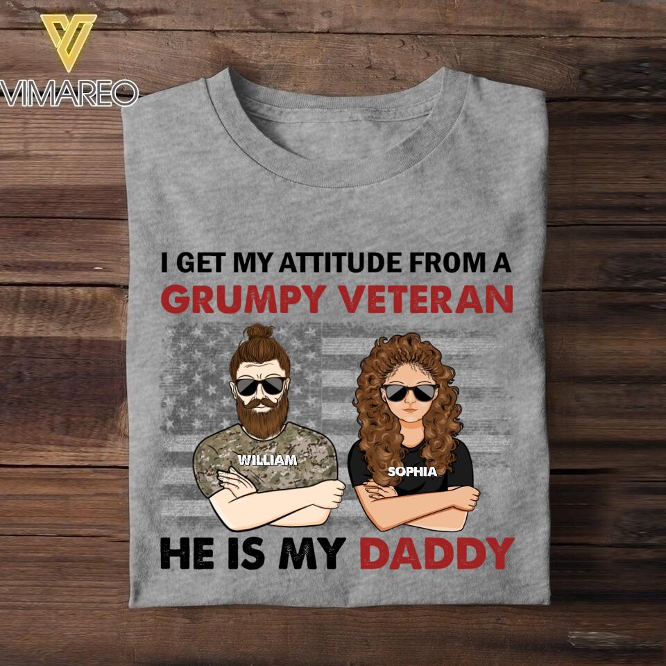 Personalized I Get My Attitude From An US Grumpy Veteran He Is My Daddy Tshirt Printed QTHC1207