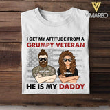 Personalized I Get My Attitude From An US Grumpy Veteran He Is My Daddy Tshirt Printed QTHC1207