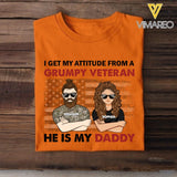 Personalized I Get My Attitude From An US Grumpy Veteran He Is My Daddy Tshirt Printed QTHC1207