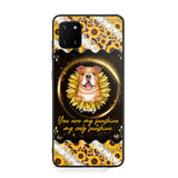 Personalized You Are My Sunshine, My Only Sunshine Dog Phone Case Printed NQHQ1307