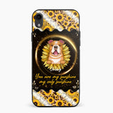 Personalized You Are My Sunshine, My Only Sunshine Dog Phone Case Printed NQHQ1307