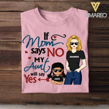 Personalized If Mom Says No My Aunt Says Yes Tshirt Printed NQHC0107