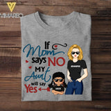 Personalized If Mom Says No My Aunt Says Yes Tshirt Printed NQHC0107