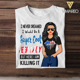 Personalized I Never Dreamed I Would Be A Super Cool Jeep Lady But Here I Am Killing It Tshirt Printed 22JUY-HC12