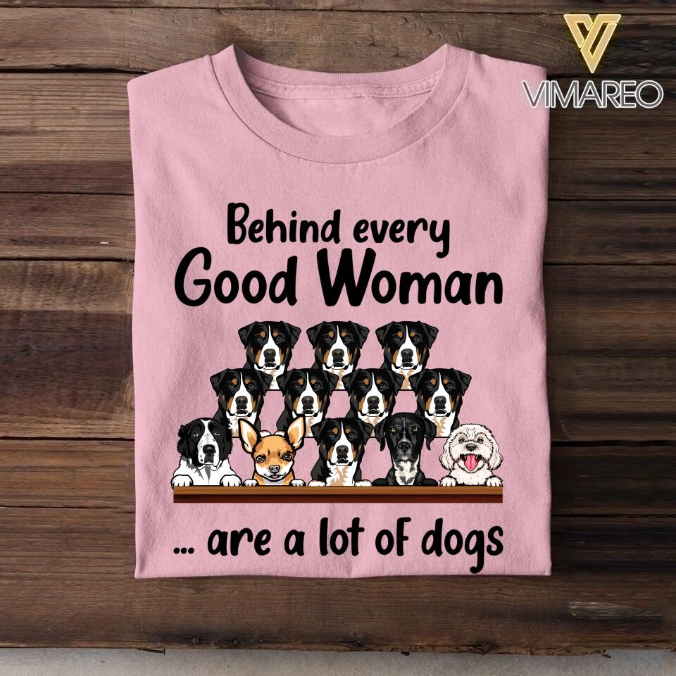 Personalized Behind Every Good Woman Are A Lot Of Dogs Tshirt Printed QTVQ1407