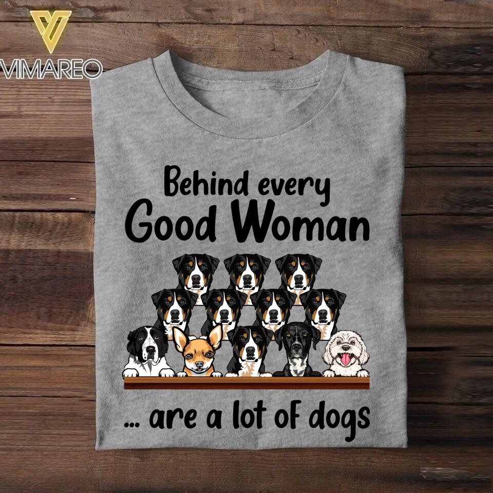 Personalized Behind Every Good Woman Are A Lot Of Dogs Tshirt Printed QTVQ1407