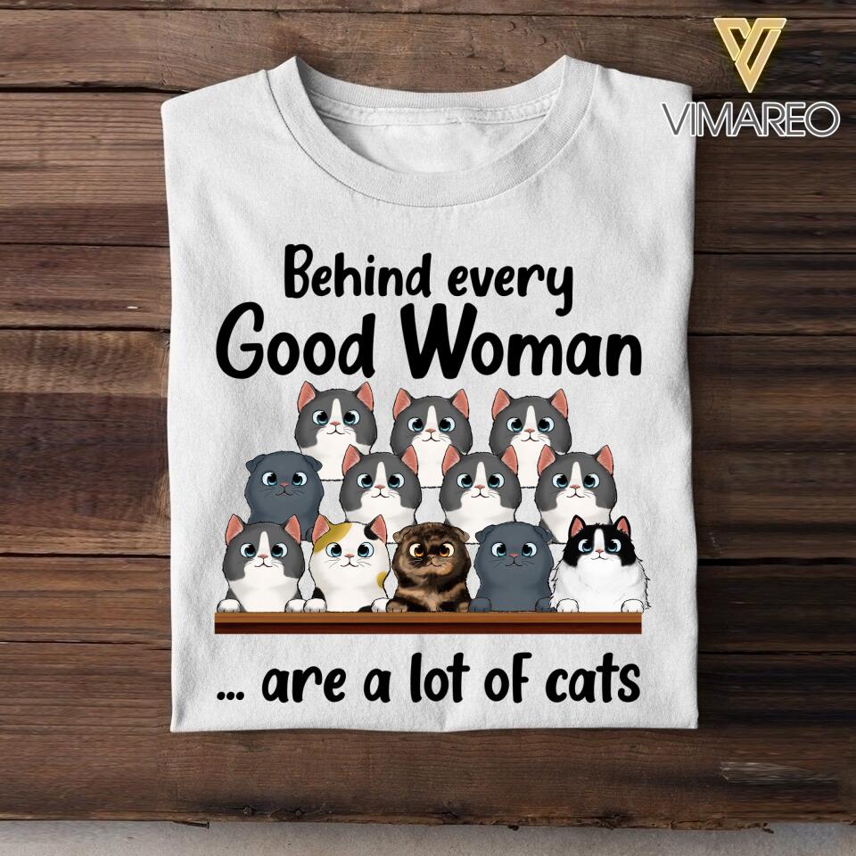Personalized Behind Every Good Woman Are A Lot Of Cats Tshirt Printed QTVQ1407