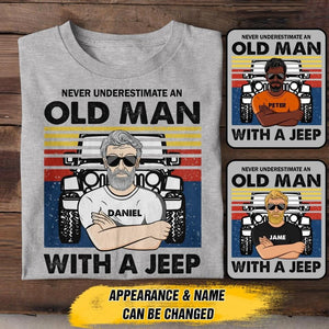 Personalized Never Underestimate An Old Man With A Jeep Tshirt Printed 22JUY-HY16