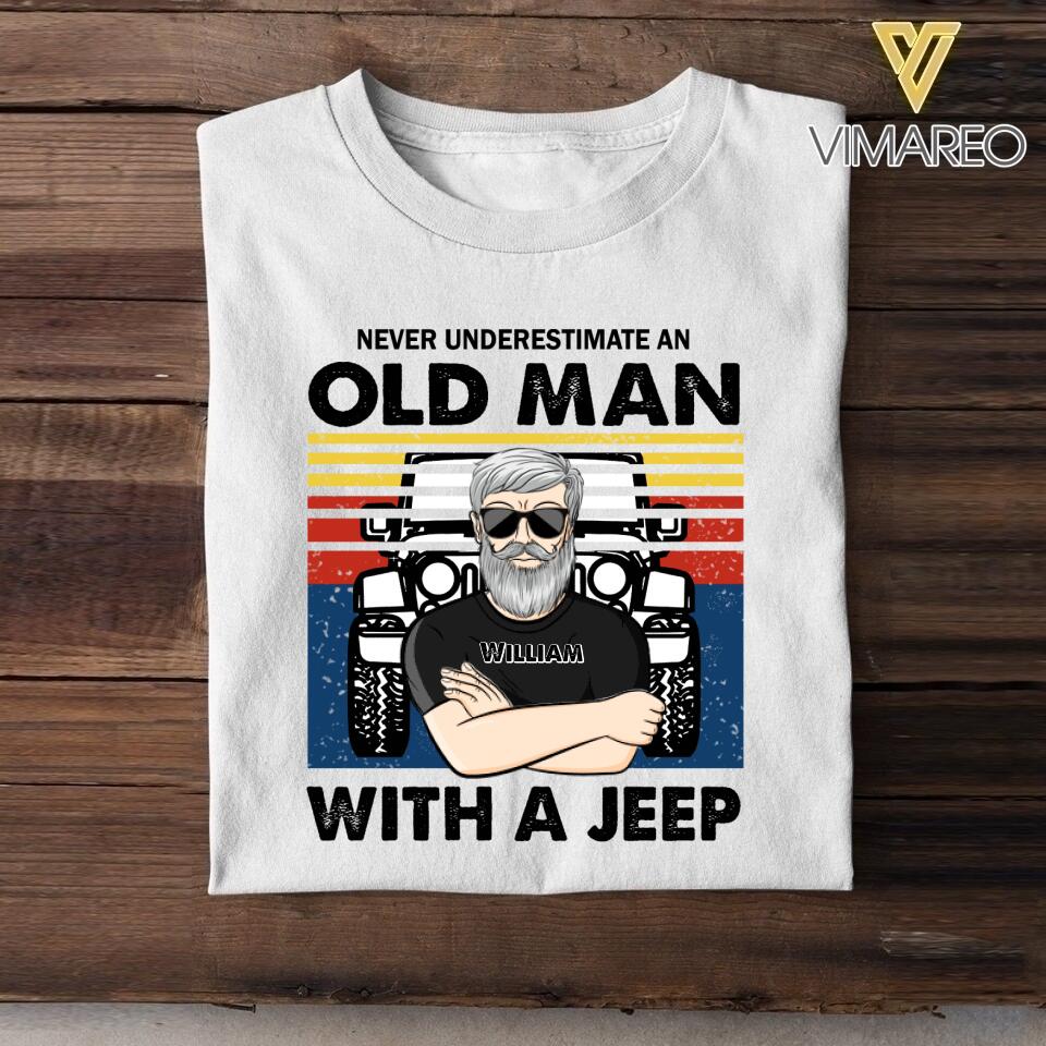 Personalized Never Underestimate An Old Man With A Jeep Tshirt Printed 22JUY-HY16