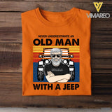 Personalized Never Underestimate An Old Man With A Jeep Tshirt Printed 22JUY-HY16