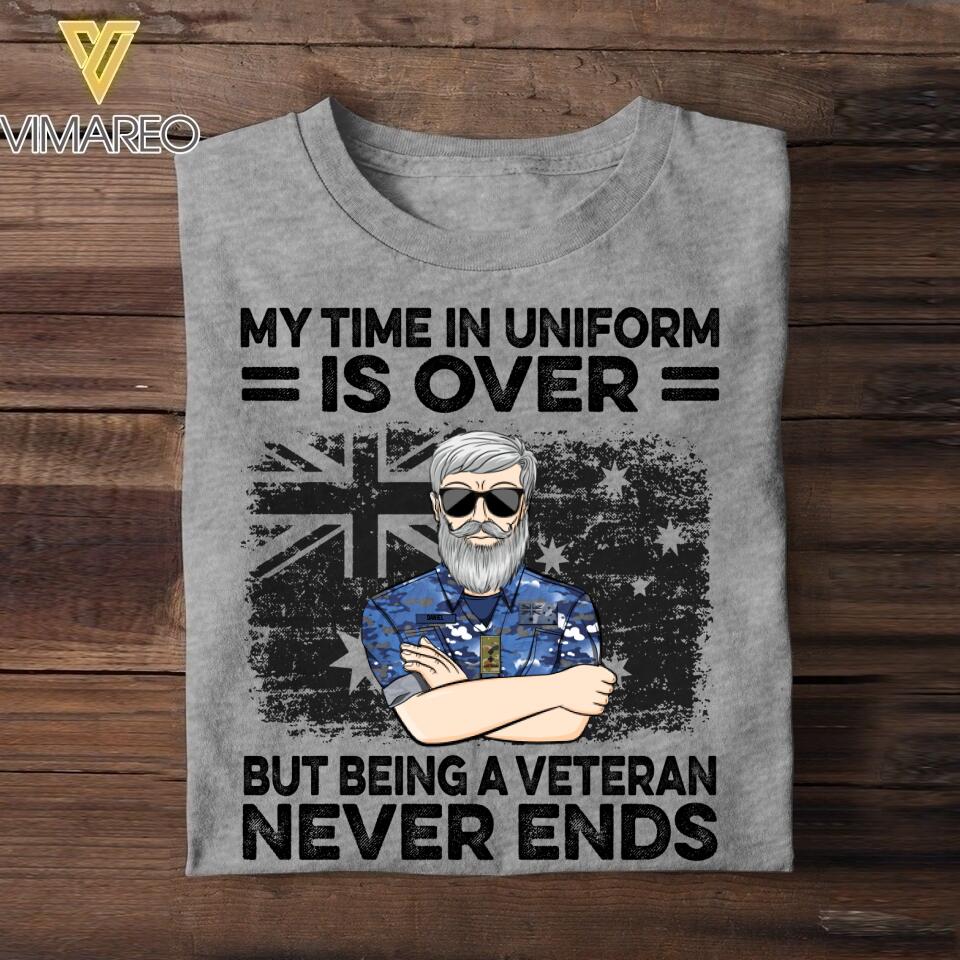 Personalized My Time In Uniform Is Over But Being A Australian Veteran Never Ends Tshirt Printed QTDT1907