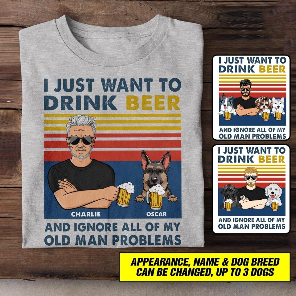 Personalized I Just Want To Drink Beer And Love Dog Tshirt Printed 22JUY-HC19