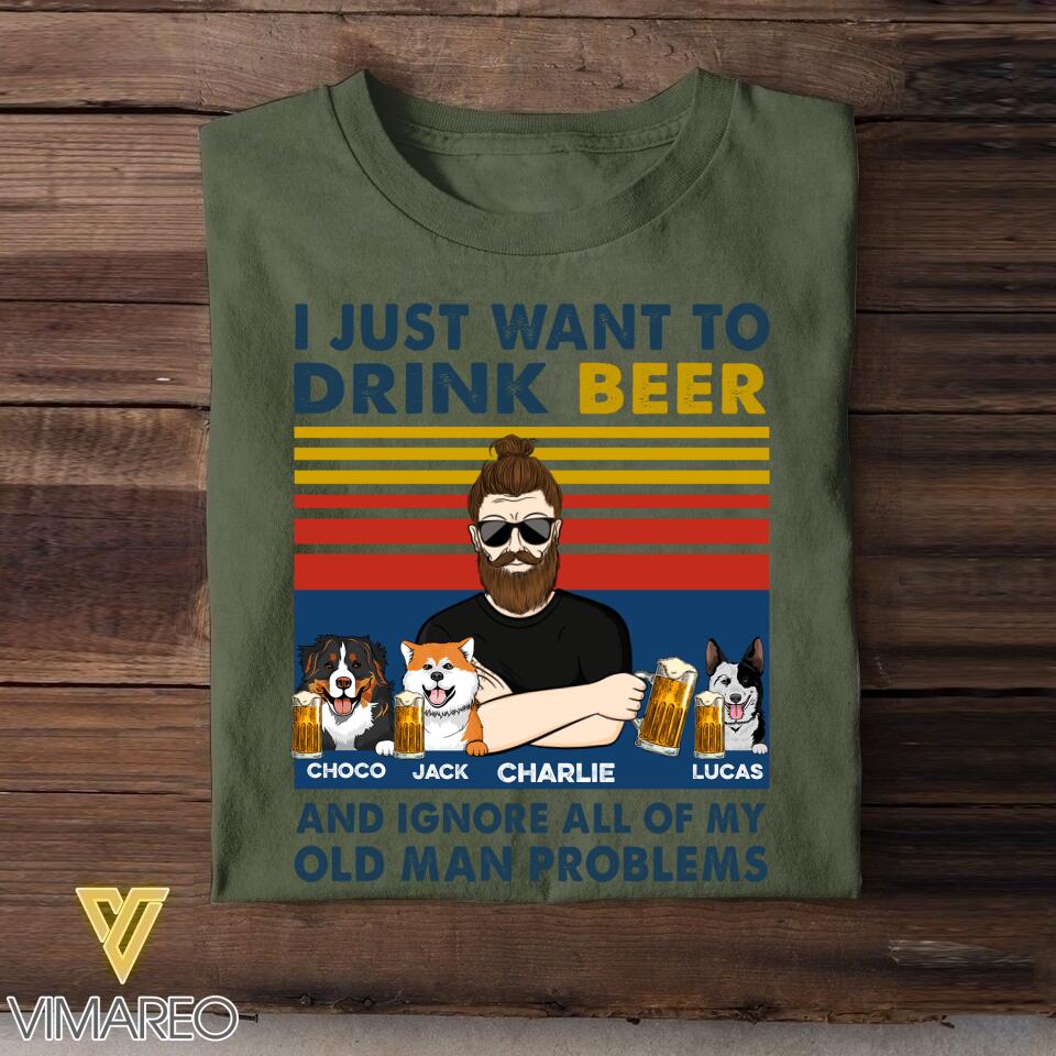 Personalized I Just Want To Drink Beer And Love Dog Tshirt Printed 22JUY-HC19