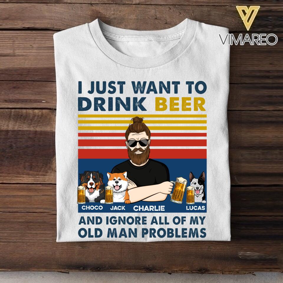 Personalized I Just Want To Drink Beer And Love Dog Tshirt Printed 22JUY-HC19