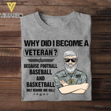 Personalized Why Did I Become A US Veteran Tshirt Printed QTVQ2507