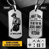 Personalized Only Two Defining Forces Have Ever Offered To Die For You Jesus Christ And The American Veteran Necklaces  Printed 22JUY-HY25