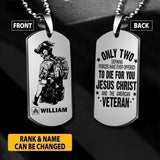 Personalized Only Two Defining Forces Have Ever Offered To Die For You Jesus Christ And The American Veteran Necklaces  Printed 22JUY-HY25