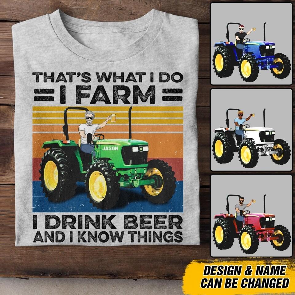 Personalized That's What I Do I Farm I Drink And I Know Things Tshirt Printed 22JUY-DT26