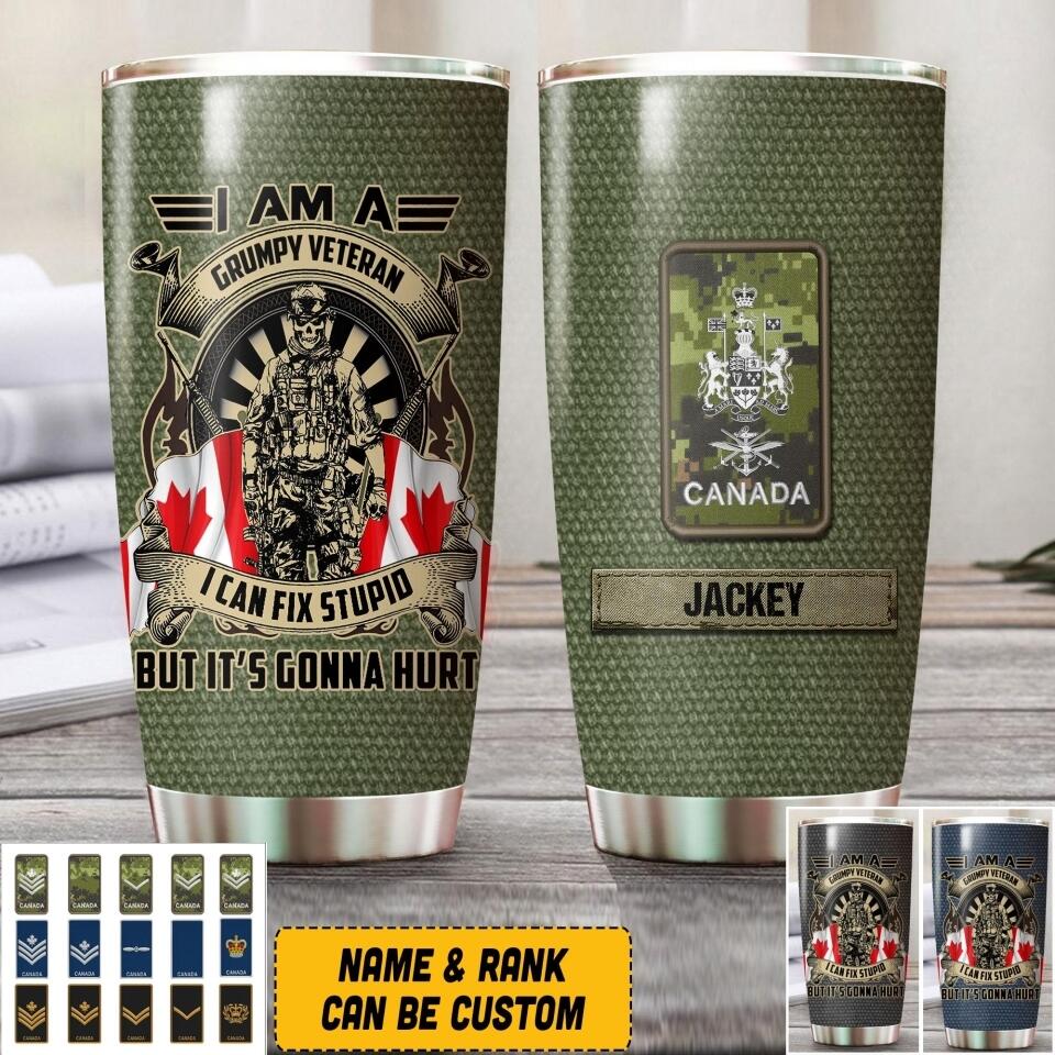 Personalized I Am A Canadian Grumpy Veteran I Can Fix Stupid  Tumbler Printed QTVQ2607