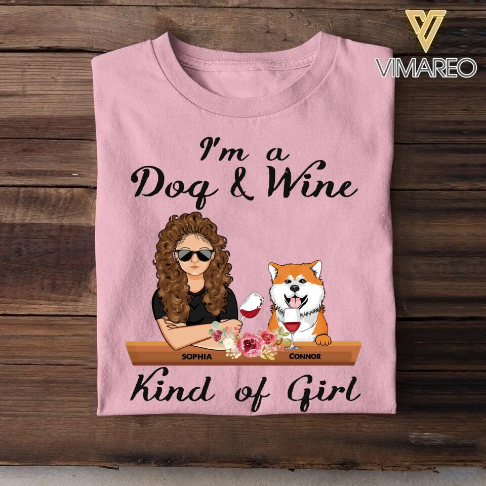 Personalized I'm A Dog And Wine Kind Of Girl Tshirt Printed QTHC2707