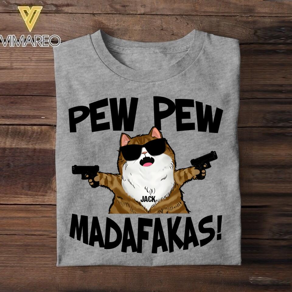 Personalized Pew Pew Madafakas Cat Tshirt QTDT2907