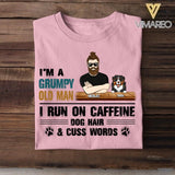 Personalized I'm A Grumpy Old Man I Run On Caffeine Dog Hair & Cuss Words Tshirt Printed NQHQ3007