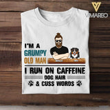 Personalized I'm A Grumpy Old Man I Run On Caffeine Dog Hair & Cuss Words Tshirt Printed NQHQ3007