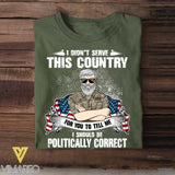 Personalized I Didn't Serve This Country For Pussies To Tell Me Us Veteran/ Solider Tshirt Printed QTVQ3007