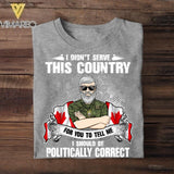 Personalized I Didn't Serve This Country For Pussies To Tell Me Canadian Veteran/ Solider Tshirt Printed QTVQ3007